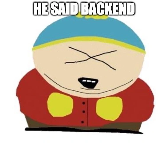 Cartman saying He Said Backend